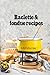 Raclette & fondue recipes