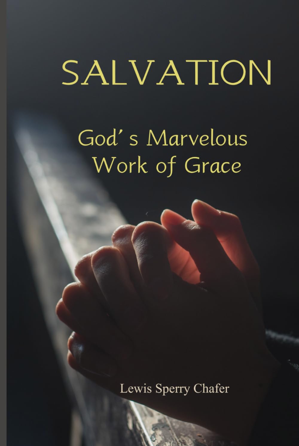 Salvation: God’s Marvelous Work of Grace