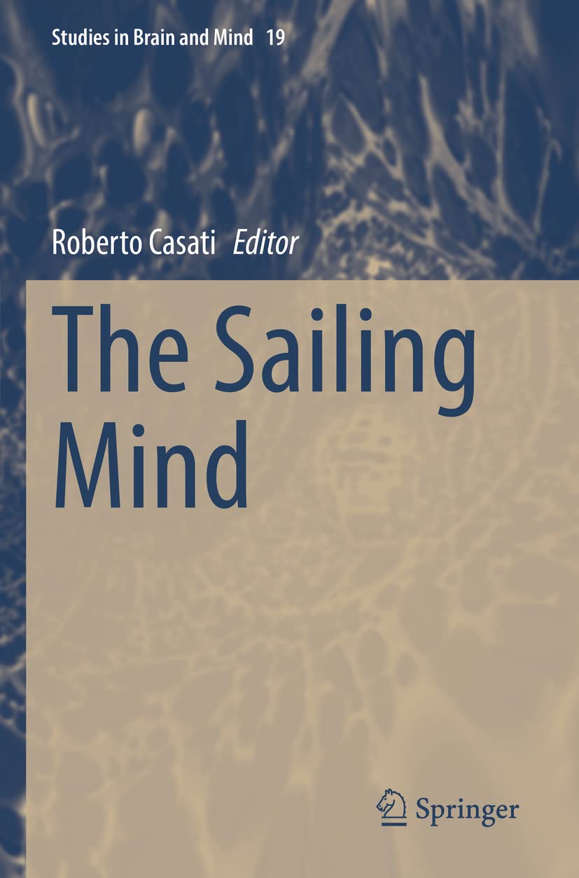 The Sailing Mind (Studies in Brain and Mind)