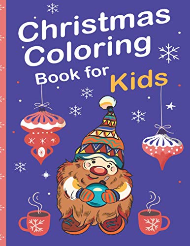 Christmas Coloring Book for Kids: Christmas Gift For Toddlers, Children, Preschool, And Teens