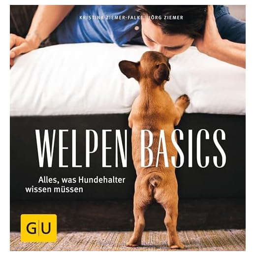 Welpen-Basics: Alles, was Hundehalter wissen müssen (GU Tier Spezial)