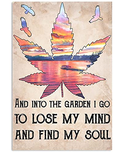 TammieLove Cartel de metal para decoración de pared con texto en inglés "Cannabis And Into The Garden I Go Home Room" para decoración de pared de garaje, cartel de lata de 20 x 30 Cover