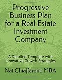 Progressive Business Plan for a Real Estate Investment Company: A Detailed Template with Innovative Growth Strategies