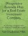 Progressive Business Plan for a Real Estate Investment Company: A Detailed Template with Innovative Growth Strategies