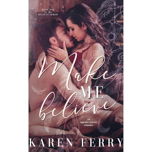 Make Me Believe (Believe #1) Audiolibro Por Karen Ferry arte de portada
