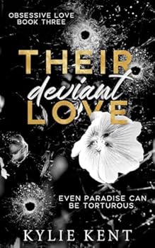 Paperback Their Deviant Love (Obsessive Love Trilogy) Book