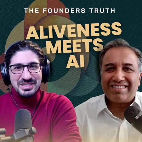 #08 From Real-Time Data to Real-Time Humanity: AI meets Aliveness with Satish Shenoy