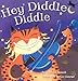 Hey Diddle Diddle