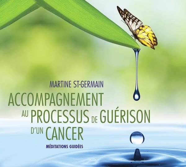 CD - Accompagnement au processus de guérison d’un cancer [Audio CD] Martine St-Germain