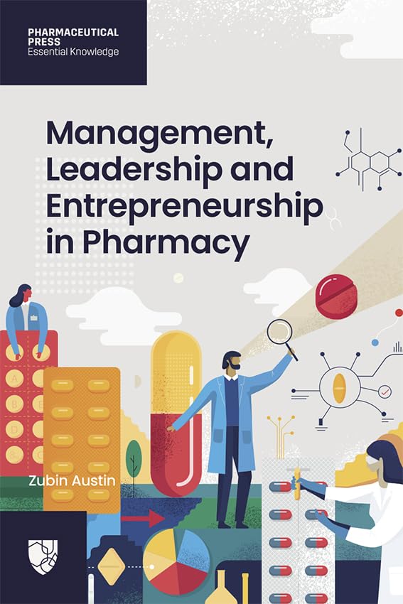 Management, Leadership and Entrepreneurship in Pharmacy (Pharmaceutical Press: Essential Knowledge)