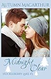 Midnight Clear: A clean and sweet Christian romance in Idaho at Christmas (Huckleberry Lake)