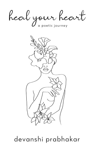 heal your heart : a poetic journey