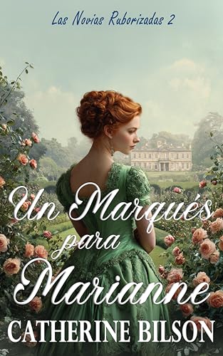 Un Marqués para Marianne: Las Novias Ruborizadas Libro 2