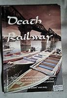 Death Railway: The stirring account of the building of the infamous Burma-Siam Railway and the lives of the men who died constructing it B0006F2S6I Book Cover