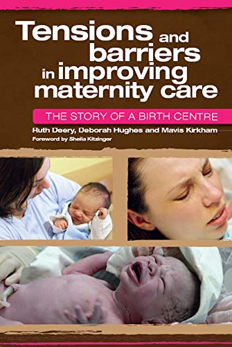Tensions and Barriers in Improving Maternity Care: The Story of a Birth Centre