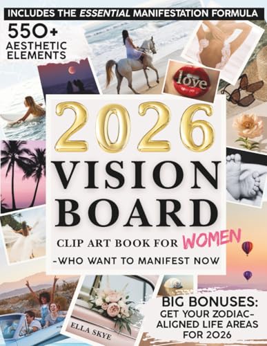 2026 Vision Board Clip Art Book for Women Who Want to Manifest Now: Aesthetic Vision Board Magazine with 550+ Images, Quotes and Affirmations for ... Growth (Vision Board Manifestation Books)