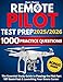 Remote Pilot Test Prep: The Essential Study Guide to Passing the FAA Part 107 Exam Fast & Launching Your Drone Career | 1000 Practice Questions & Expert Tips for Guaranteed Success