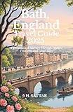 Bath, England Travel Guide 2025: A Personalized Journey Through Hidden Treasures and Local Tales