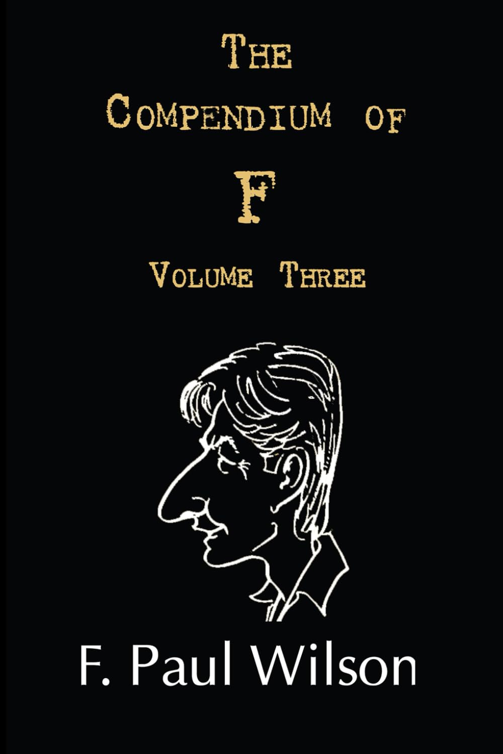 The Compendium of F, Volume Three: 2000 and Beyond
