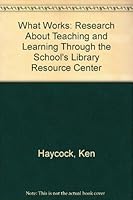 What Works: Research About Teaching and Learning Through the School's Library Resource Center 0920175066 Book Cover