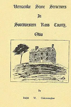 Vernacular Stone Structures In Southwestern Ross County, Ohio book cover