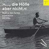 …die Holle aber nicht.=それは地獄ではなく ~ケルテース・イムレと音楽