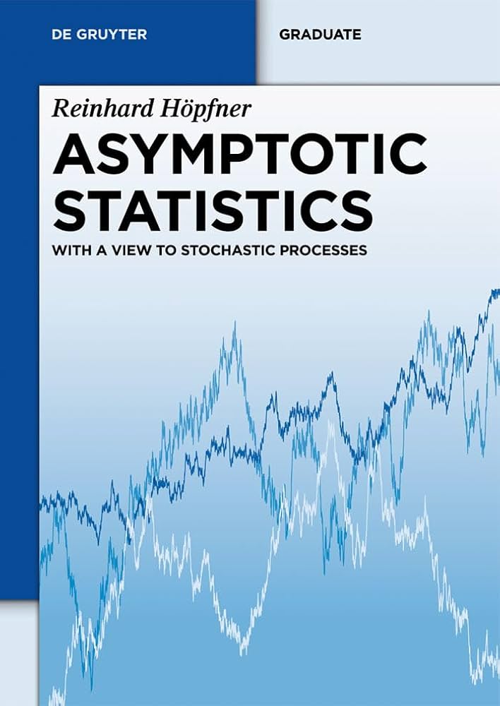 Amazon | Asymptotic Statistics: With a View to Stochastic Amazon | Asymptotic Statistics: With a View to Stochastic
