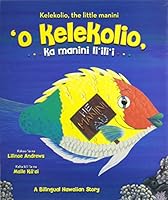 O Kelekolio, Ka Manini Liilii: Kelekolio, the Little Manini 0873362519 Book Cover