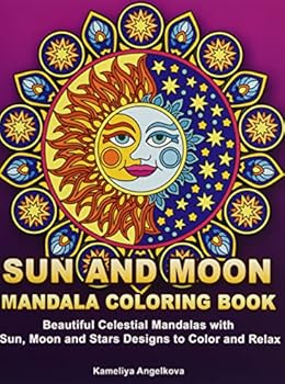 Paperback Sun and Moon Mandala Coloring Book: Beautiful Celestial Mandalas with Sun, Moon and Stars Designs to Color and Relax Book