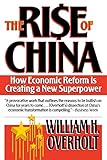 The Rise of China: How Economic Reform is Creating a New Superpower