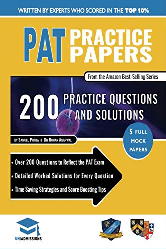 PAT Practice Papers: 5 Full Mock Papers, 250 Questions in the style of the PAT, Detailed Worked Solutions for Every Question, Physics Aptitude Test, UniAdmissions