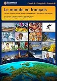 Le monde en fran&Atilde;&sect;ais Student's Book: Pour une Utilisation dans le cadre du Fran&Atilde;&sect;ais B pour le Baccalaur&Atilde;&copy;at International (IB Diploma) (French Edition)