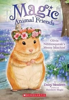 Paperback Olivia Nibblesqueak's Messy Mischief (Magic Animal Friends #9), Volume 9 Book