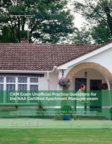 CAM Exam Unofficial Practice Questions for the NAA Certified Apartment Manager exam cover