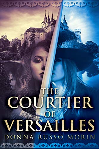 The Courtier of Versailles by [Donna Russo Morin]