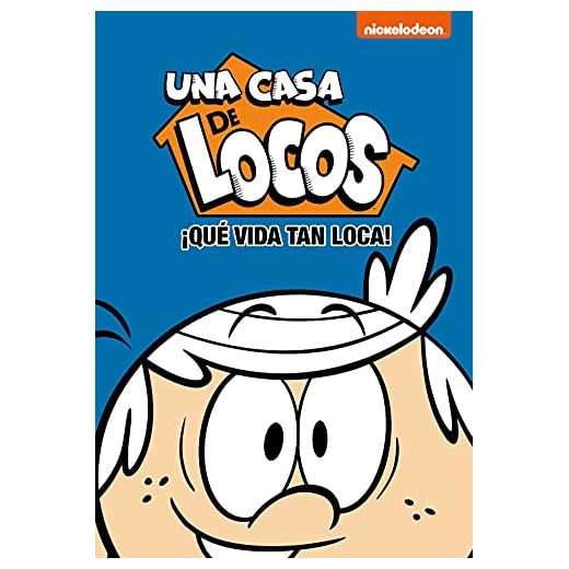Una casa de locos. Cómic 3 - ¡Que vida tan loca! (Nickelodeon)