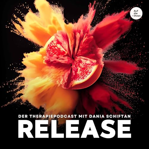 Release - Der Therapiepodcast mit Dania Schiftan cover art