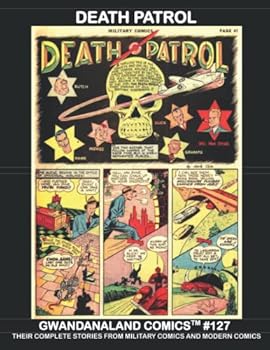 Death Patrol: Gwandanaland Comics #127 -- The Complete Stories from Military Comics and Modern Comics