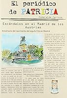 El periódico de Patricia 2. Escándalos en el Madrid de los Austrias 8494811975 Book Cover