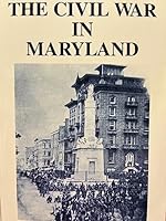 The Civil War In Maryland 1929806086 Book Cover