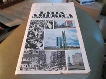 Mass Market Paperback LATIN AMERICA YESTERDAY AND TODAY Book