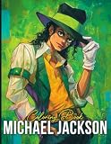 Coloring Book: Iconic Moments and Legendary Looks of MJ Coloring Pages to Color for Fans of the King of Pop