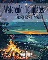 Watercolor Templates: Seascapes and Beaches B0D764PFQN Book Cover
