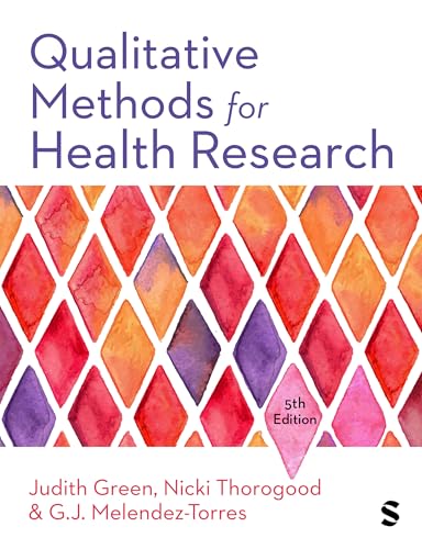 Qualitative Methods For Health Research (Introducing Qualitative Methods Series)