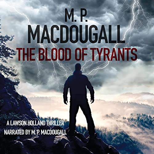 The Blood of Tyrants by M. P. MacDougall episode artwork
