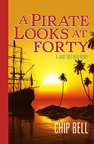 A Pirate Looks at Forty (Jake Sullivan Series Book 4)
