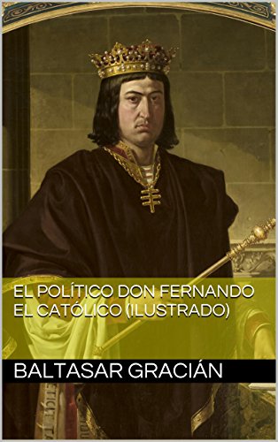 El político don Fernando el Católico (Ilustrado)