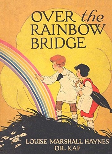 Over The Rainbow Bridge Ebook Haynes Louise Marshall Dr Kaf Dr Kaf Browne Carmen L Amazon In Kindle Store