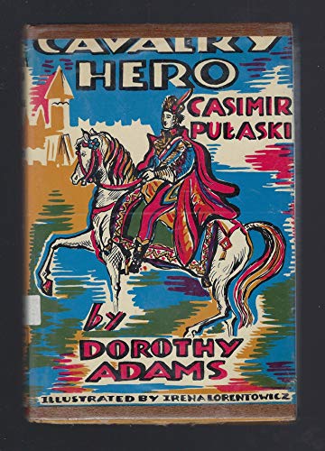 Cavalry hero: Casimir Pulaski (American backgro... B0007EI3WG Book Cover