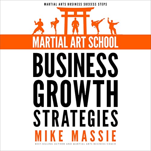 Martial Art School Business Growth Strategies A Practical